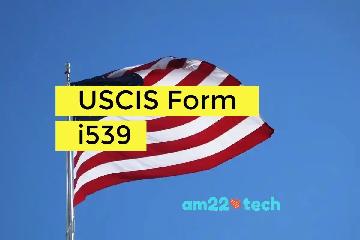 Sample i539 Form Extension, Documents, (B1/B2, H4 COS, F1) - Fill with App  - USA