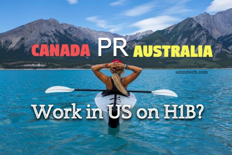 Antagelse sorg forhold Get Australia, Canada PR and Still Work on H1B Visa - USA
