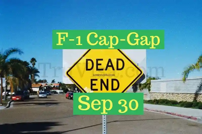 F1 Cap Gap Ends Sep 30 if H1B is pending